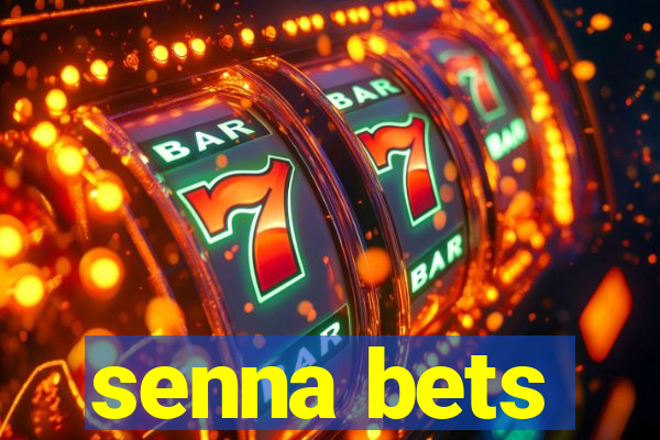 senna bets